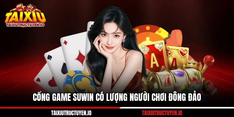 Cổng game Sunwin có lượng người chơi đông đảo