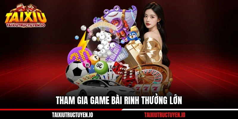 Cổng Game Win79 Với 05 Giá Trị Truyền Thống Dễ Chơi 3 Tham gia game bài rinh thưởng lớn