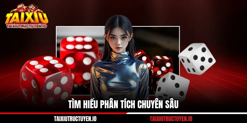 Tìm hiểu phân tích chuyên sâu